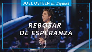 Rebosar de Esperanza  Joel Osteen [upl. by Victor641]