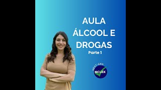 Aula Nextgen NCLEX para enfermeiros  Abuso de álcool e drogas parte 1 [upl. by Aikemal]