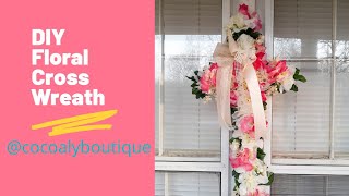 DIY Floral Cross Wreath [upl. by Airtened]