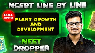 Plant Growth and Development FULL CHAPTER  NCERT Class 11th Botany  Chapter 12  Yakeen NEET [upl. by Aleron]