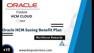 Oracle HCM Saving Benefit Plan  Oracle HCM Competency  Oracle HCM Benefit Implementation HCM BISP [upl. by Radek]