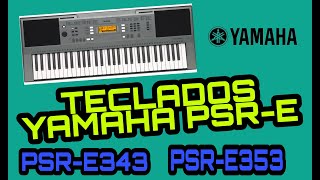 🎼TECLADOS YAMAHA PSREPSRE343🎹PSRE353🎵CUAL ES LA HISTORIA DE LOS PSRE PARTE 3🔥 [upl. by Id]