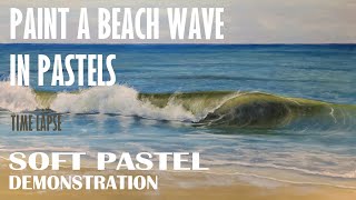 Paint a Beach Wave in Pastels  Ocean Wave Demonstration [upl. by Prowel]