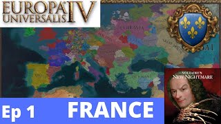 FR Eu4  France  1 Voltaire Nightmare mod [upl. by Nosnor]