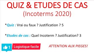 QUIZ amp Etudes de cas sur les incoterms 2020  nuances ATTENTION AUX PIEGES  👍⚠️ [upl. by Arthur]