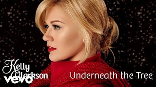 Kelly Clarkson  Underneath the Tree Official Audio [upl. by Manya]