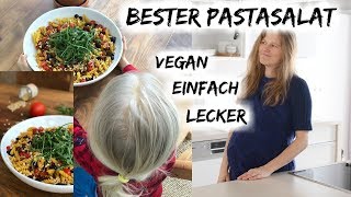 🤩🍝🥰 BESTER PASTA SALAT EVER  VEGAN 🤩🍝🥰 [upl. by Virgel]