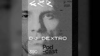 DJ Dextro  CLR Podcast 2024  390 [upl. by Naid]