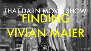 FINDING VIVIAN MAIER REVIEW That Darn Movie Show [upl. by Aicilaana]