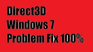 Direct3D Windows 7 Problem Fix 100 2016 [upl. by Barnett353]