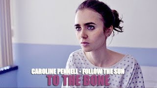 Caroline Pennell  Follow The Sun Lyric video • To The Bone Soundtrack • [upl. by Anthe432]