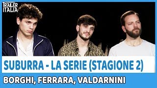 SUBURRA STAGIONE 2  Intervista ad Alessandro Borghi Giacomo Ferrara ed Eduardo Valdarnini [upl. by Eirek349]