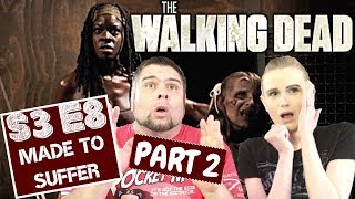 The Walking Dead  S3 E8 Made To Suffer  PART 2  Reaction  Review [upl. by Eanert]