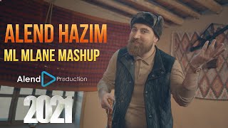 Alend Hazim  Ml Mlane Mashup 2021  ئەلند حازم  مل ملانێ مەشاپ [upl. by Cyler576]