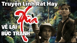 TRUYỆN LÍNH Vẽ Lại Bức Tranh Xưa  Nguyễn Quang Sáng  Chiến Hữu Audio [upl. by Scharaga554]