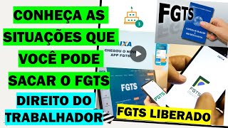 CONHEÇA AS OPÇÕES PARA SACAR O FGTS  VERIFIQUE QUAL MODALIDADE TEM DIREITO AO FGTS LIBERADO [upl. by Bobbe]