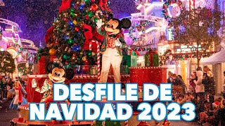 Desfile de navidad de Disney World 2023  Mickeys Once Upon a Christmas Time Parade [upl. by Vladi]