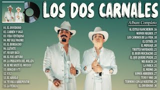 Los Dos Carnales 2024  Grandes Éxitos Mix 2024  Los Dos Carnales Álbum Completo Mas Popular 2024 [upl. by Hoon468]