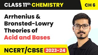 Theories of Acid and Bases  Equilibrium  Class 11 Chemistry Chapter 6  NCERTCBSE [upl. by Enitsirc]