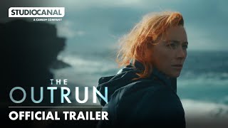 THE OUTRUN  Official Trailer  STUDIOCANAL [upl. by Ekralc]