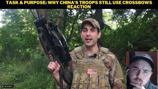 Task amp Purpose Why Chinas Troops Still Use Crossbows Reaction [upl. by Deibel]