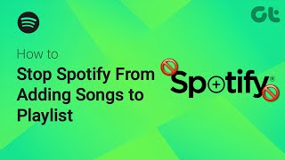 How to Stop Spotify From Adding Songs to Playlist  Spotify Adds Random Songs  Control Playlists [upl. by Cristiano863]