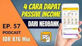 4 Cara Dapat PASSIVE INCOME dari NEOBANK  Podcast DBI Ep 57 [upl. by Annaj]