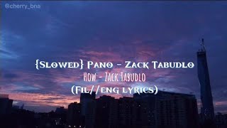 Slowed Pano  Zack Tabudlo FilipinoEng lyrics [upl. by Nohshan]