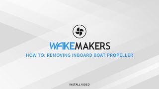 WakeMAKERS HowTo Removing Inboard Boat Propeller [upl. by Sanfourd]