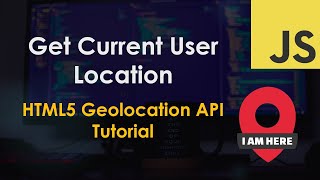 Get Live User Location – HTML5 Geolocation Tutorial [upl. by Kaylee]