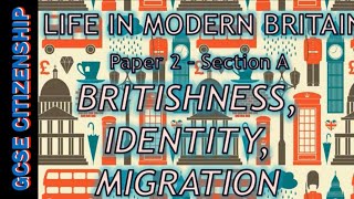 🇬🇧 GCSE Citizenship 🇬🇧 Britishness Identity amp Migration Paper 2  Section A 💂‍♀️🥔🏰👨‍🎤✈️ [upl. by Salvatore131]