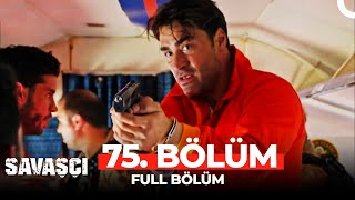 Savaşçı 75 Bölüm [upl. by Tohcnarf291]