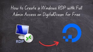 How to Create Windows RDP with Full Admin Access on DigitalOcean Free [upl. by Thurman]