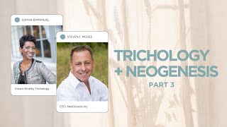 Trichology  NeoGenesis  Part 3 of 4 [upl. by Niret]