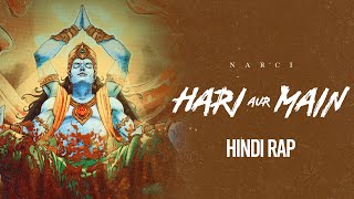 Hari Aur Main  Narci  Hindi Rap Prod By Narci [upl. by Narual]