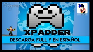 TutorialCOMO Descargar Xpadder Full en Español Jugar con un mando de consola 2020 [upl. by Baelbeer329]