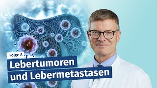 Behandlung und Therapie von Lebertumoren und Lebermetastasen [upl. by Jenna152]