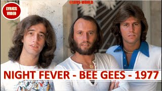 beegees  Night fever lyrics  1977 [upl. by Kramer741]