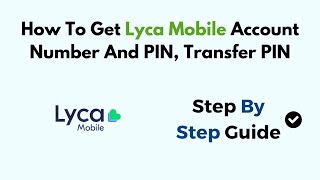 How To Get Lyca Mobile Account Number And PIN Transfer PIN [upl. by Lihka]