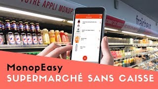 MonopEasy  Test du supermarché sans caisse [upl. by Harad299]