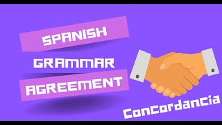 Spanish Grammar Agreement Concordancia gramatical [upl. by Quartana910]