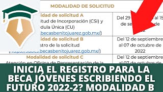 INICIA el Registro para la Beca Jóvenes Escribiendo el Futuro 20222 MODALIDAD B [upl. by Jaddo]