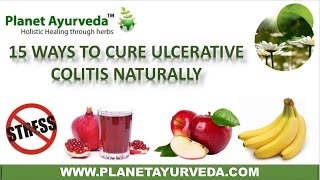 Top 15 Ways to Cure Ulcerative Colitis Naturally  Diet amp Home Remedies [upl. by Onit]