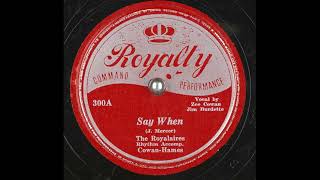 OLDIES 1950 AUG 5 SAY WHEN Zee And Jim amp The Royalaires [upl. by Athalee]