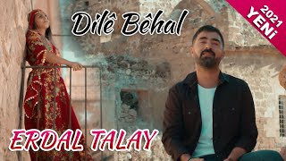 Erdal Talay  Dilê Bêhal [upl. by Nnayllehs]