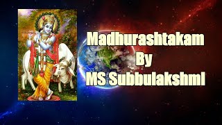 Madhurashtakam By MS Subbulakshmi [upl. by Hsima]