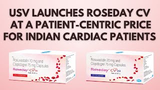 USV Launches Roseday CV at a PatientCentric Price for Indian Cardiac Patients [upl. by Dotty]