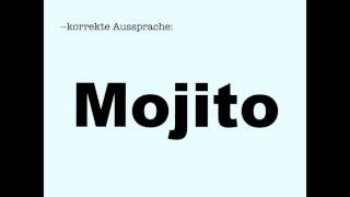 Korrekte Aussprache Mojito [upl. by Sterner853]