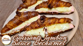 Croissant Jambon Béchamel  Recette Facile et Rapide [upl. by Mureil]