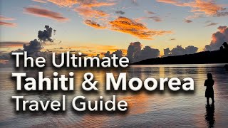 9 Days on Moorea amp Tahiti A Complete Guide [upl. by Suivatra]